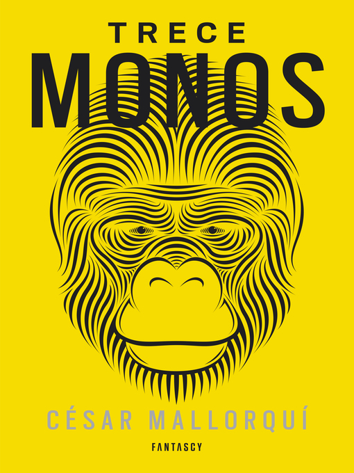 Title details for Trece monos by César Mallorquí - Available